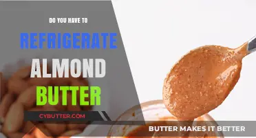 The Scoop on Almond Butter: To Refrigerate or Not?
