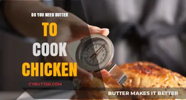 Butter or Not: Exploring the Best Ways to Cook Chicken