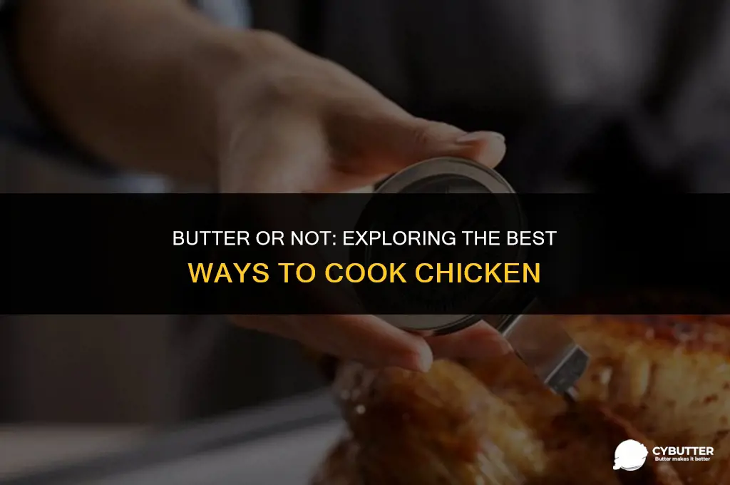 do you need butter to cook chicken