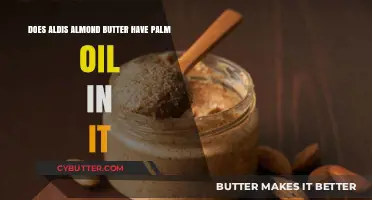 Unveiling the Truth: Palm Oil in Aldi's Almond Butter?