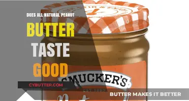 Does All-Natural Peanut Butter Taste Good? A Flavorful Exploration