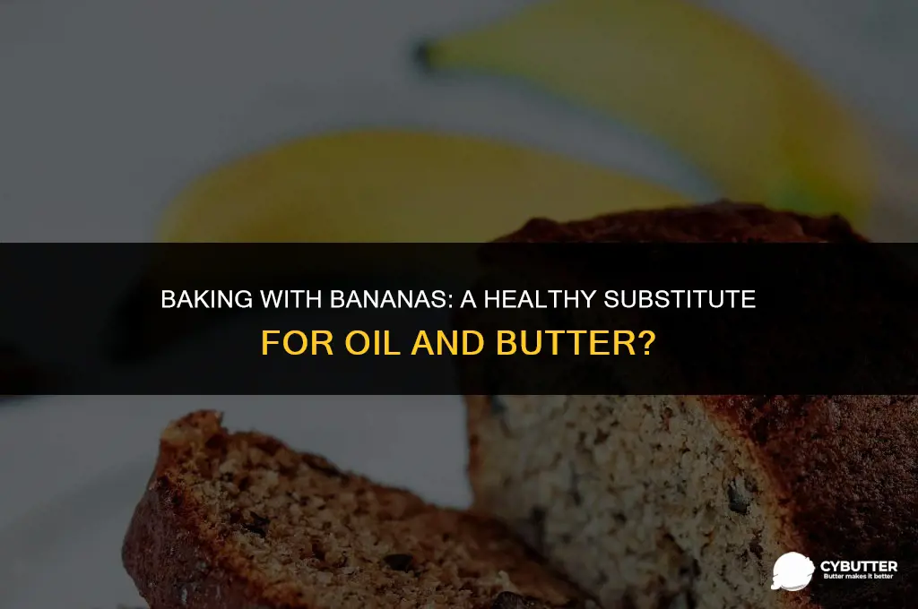 does banana replace oil or butter in cake recipes