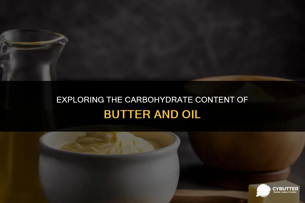 does butter and oil have a lot of carbs