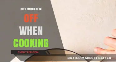 The Truth About Butter: Does It Really Burn Off When Cooking?