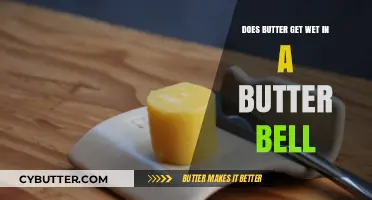 Does Butter Get Wet in a Butter Bell? Exploring the Science