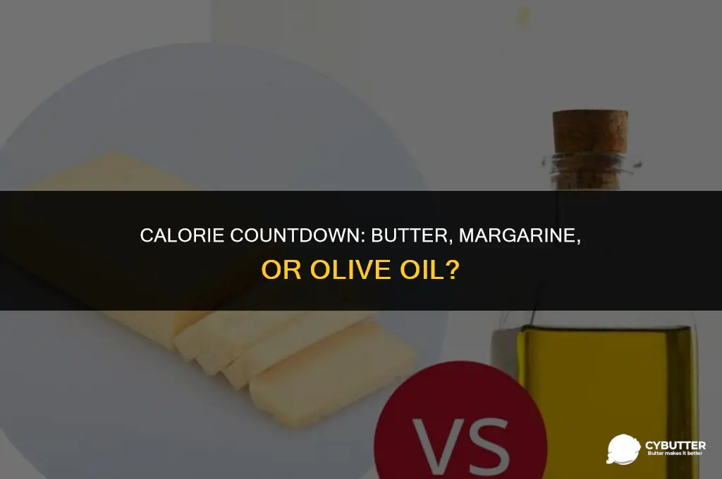 does butter margerine or olive oil have more calories