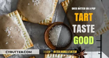 Butter on Pop Tarts: A Delicious Twist or Strange Combo?
