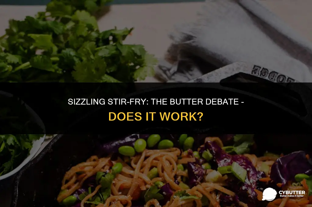 does butter work 2 cook stir fry