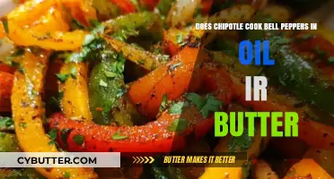 Sizzling Bell Peppers: Oil or Butter at Chipotle?