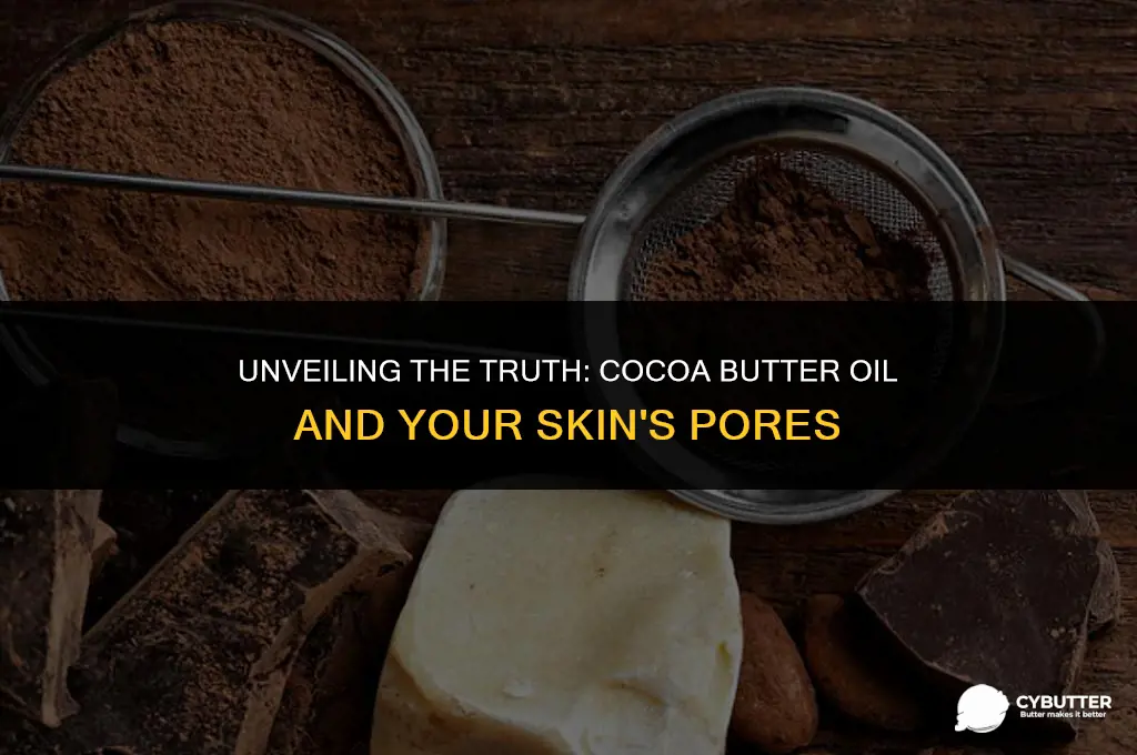 does cocoa butter oil clog pores