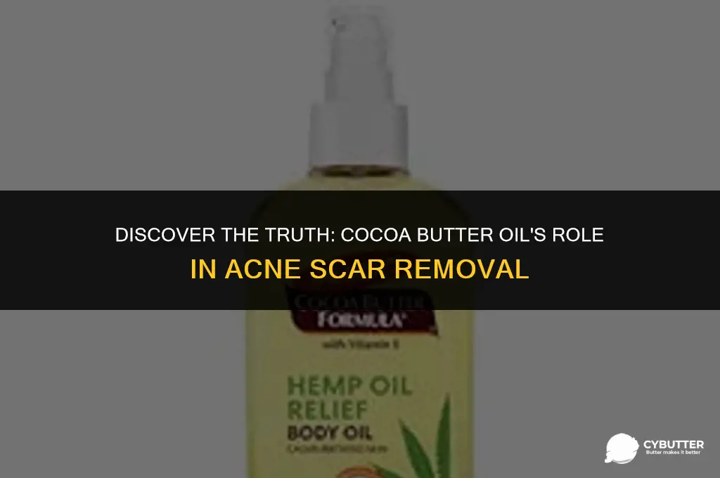 does cocoa butter oil remove acne scars