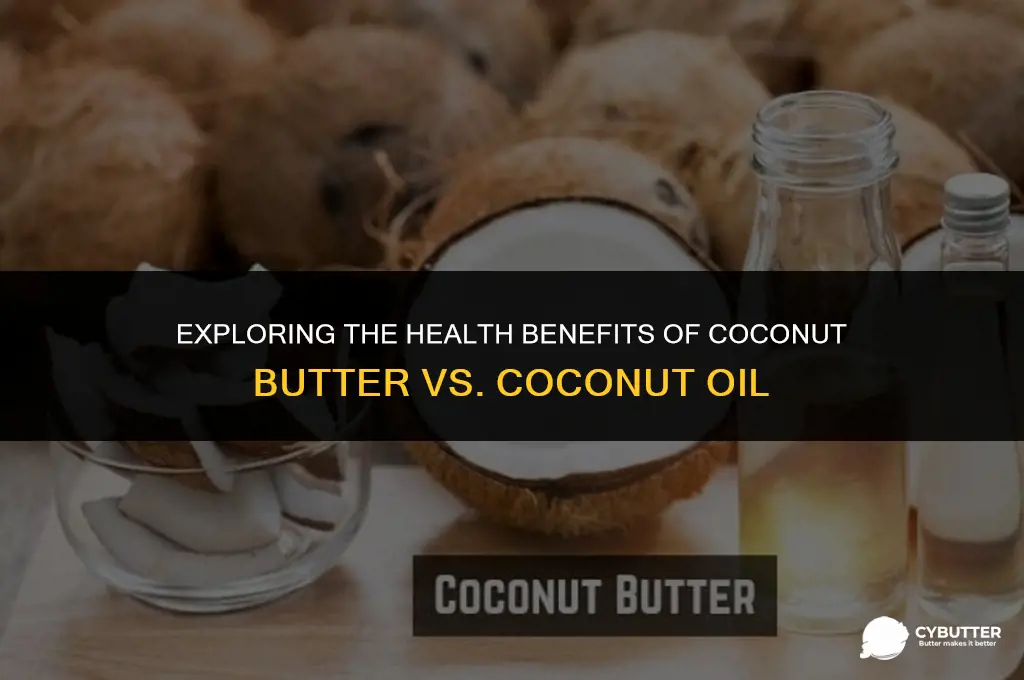 does coconut butter have the same benefits as coconut oil
