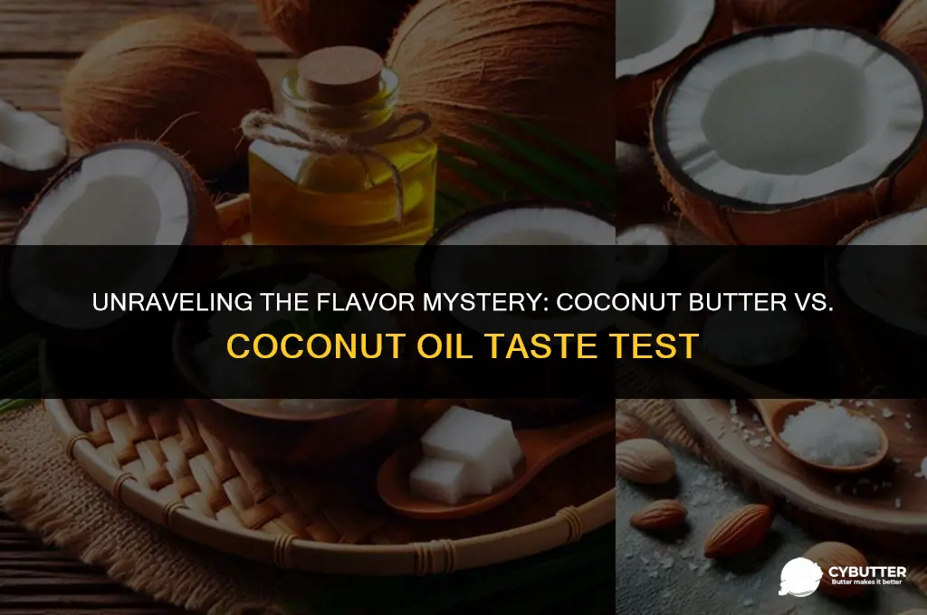 does coconut butter taste like coconut oil