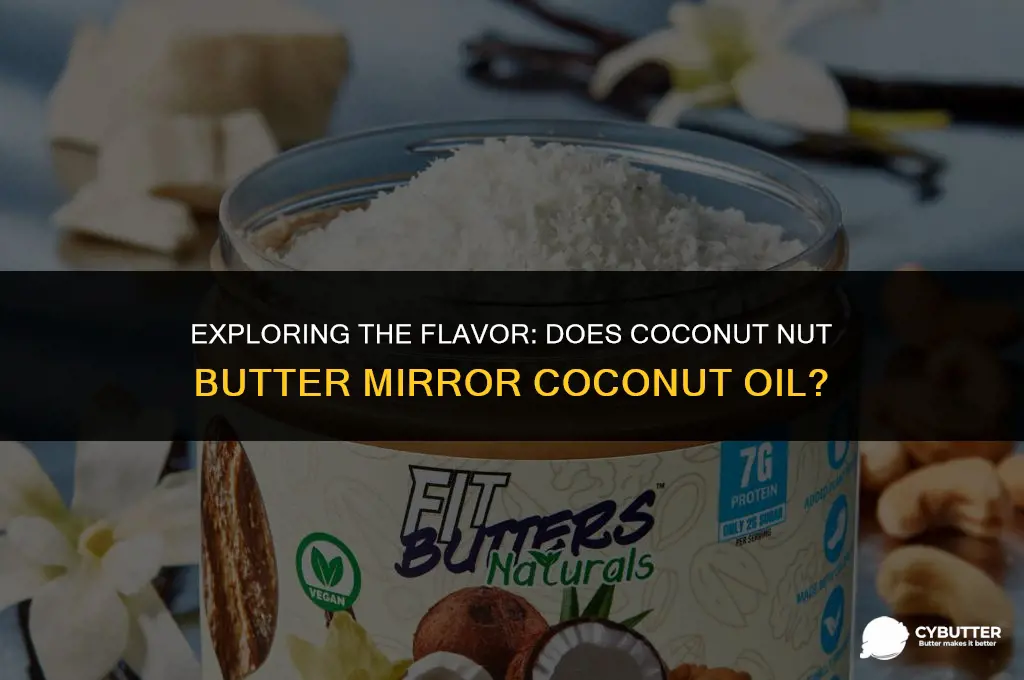 does coconut nut butter taste lice coconut oil