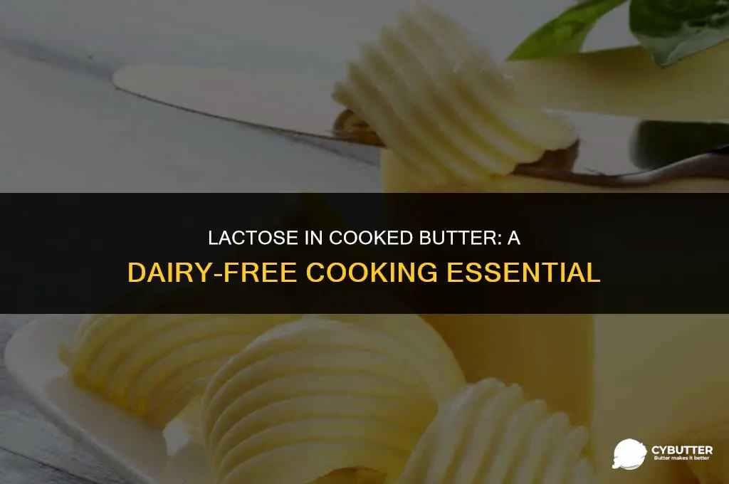 does cooked butter have lactose
