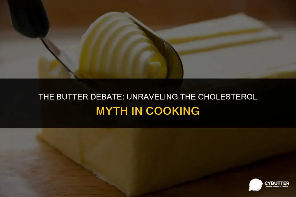 does cooking with butter raise cholesterol