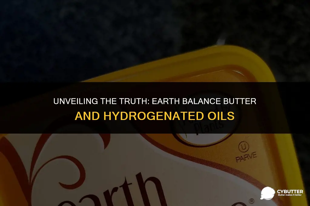 does earth balance butter had hydrogenated oils