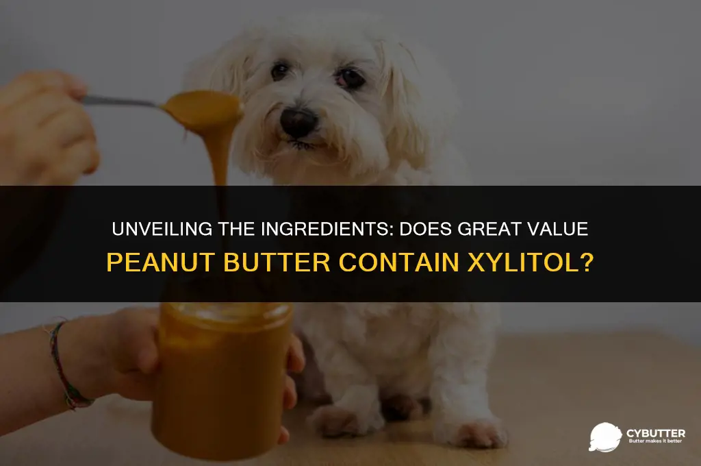 does great value peanut butter have xylitol