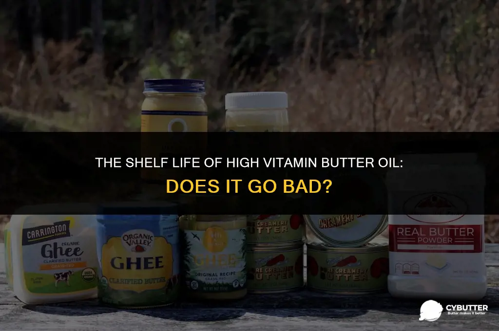 does high vitamin butter oil go bad