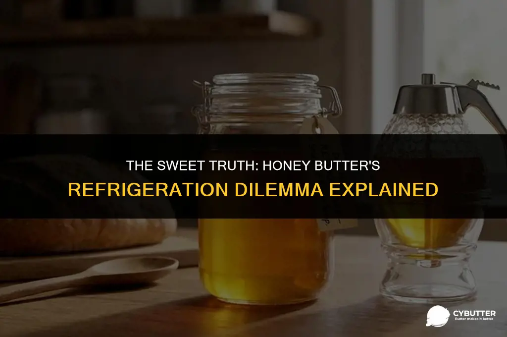 does honey butter need to be refrigerated