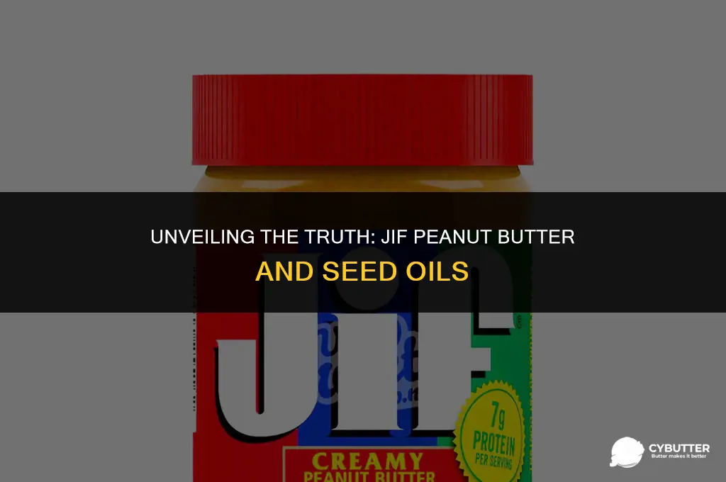 does jif peanut butter have seed oils
