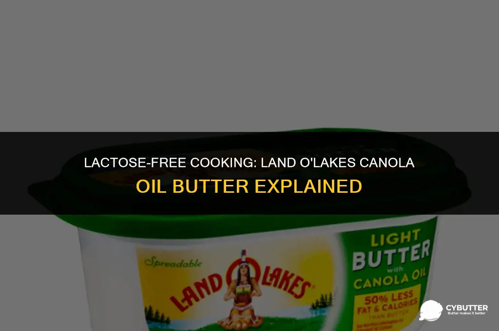 does land o lakes canolia oil butter contain lactose