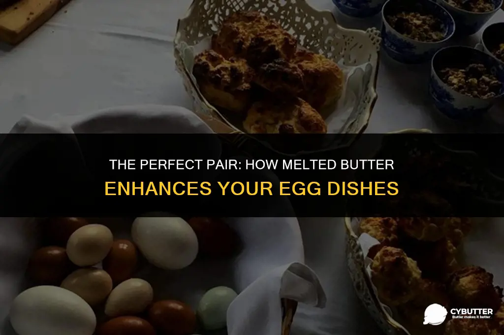 does melted butter cook eggs