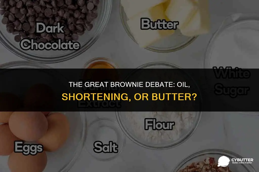 does oil shortening or butter make the best brownies