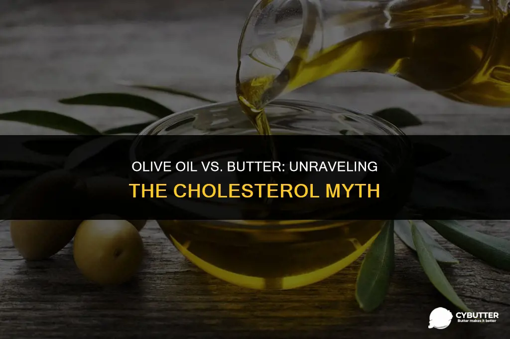 does olive oil have more cholesterol than butter