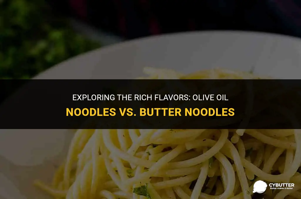 does olive oil noodles taste like butter