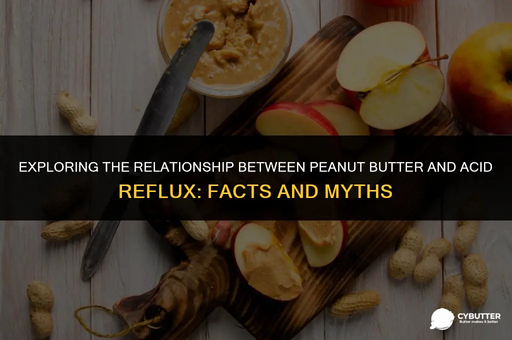 does peanut butter aggravate acid reflux