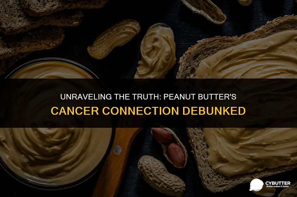 does peanut butter cause cancer