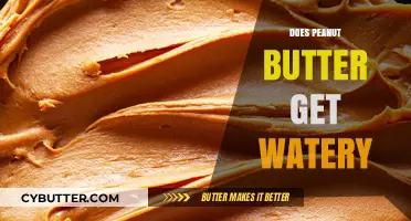 Does Peanut Butter Get Watery? Understanding Its Texture and Consistency