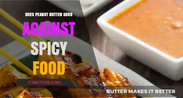 Peanut Butter to the Rescue: Combating Spicy Food Burn Effectively