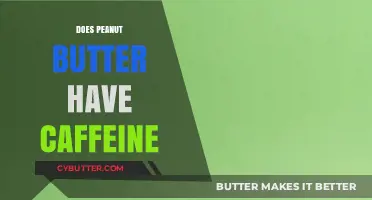 The Surprising Truth About Peanut Butter and Caffeine Content