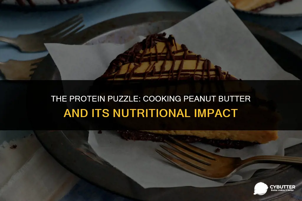 does peanut butter lose protein if you cook it