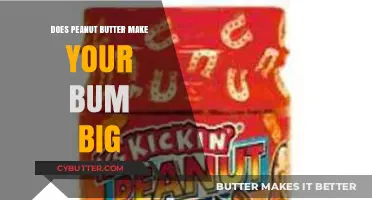 The Truth About Peanut Butter: Does It Really Make Your Bum Bigger?