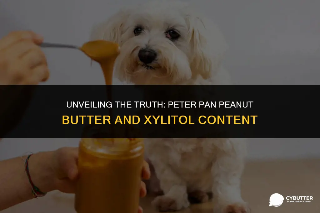 does peter pan peanut butter contain xylitol
