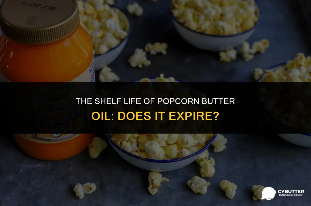 does popcorn butter oil expire