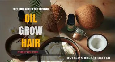 Nourishing Your Locks: The Hair Growth Benefits of Shea Butter and Coconut Oil