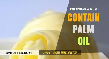 Unveiling the Truth: Palm Oil in Spreadable Butter