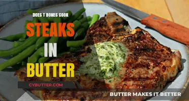 Savoring Steaks: The Truth About T-Bones and Butter Cooking