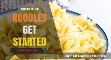 The Surprising Origins of Butter Noodles: A Comfort Food Story