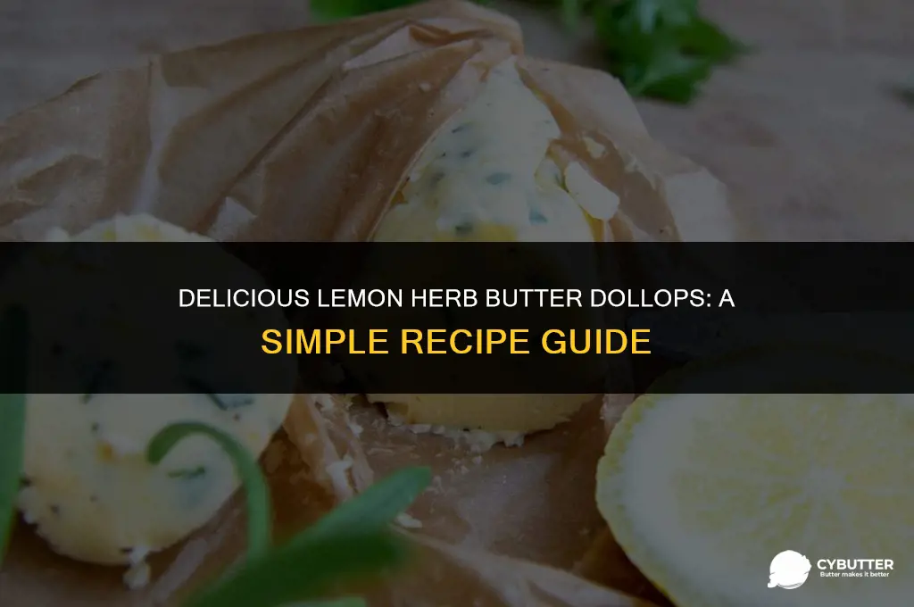 how do i cook lemon herb butter dollops