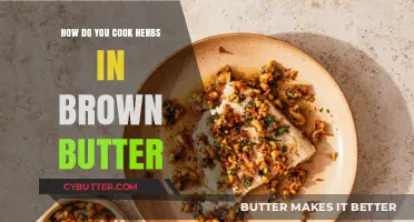 Infusing Flavor: The Art of Cooking Herbs in Brown Butter