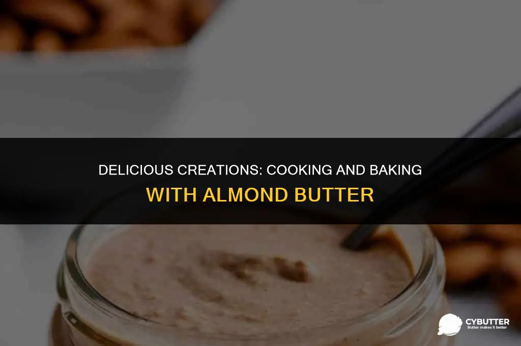 how do you cook with almond butter
