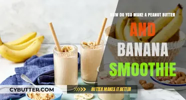Blend Your Way to Deliciousness: Peanut Butter Banana Smoothie Recipe