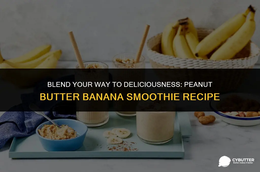 how do you make a peanut butter and banana smoothie