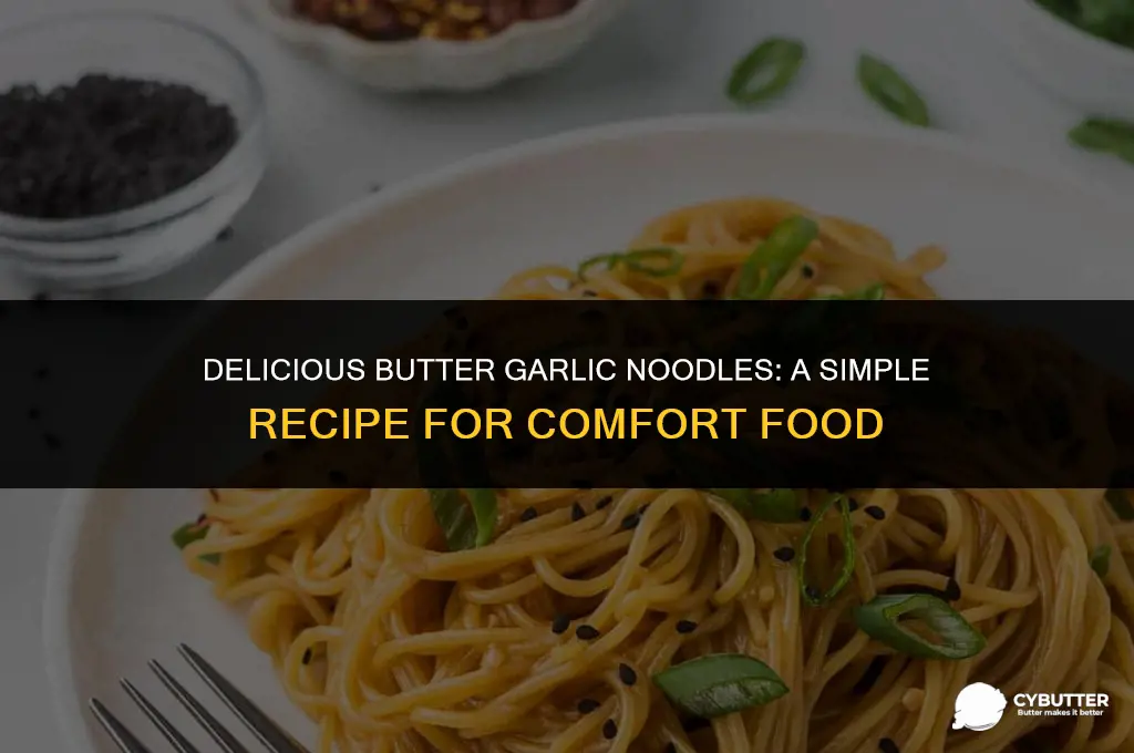how do you make butter garlic noodles