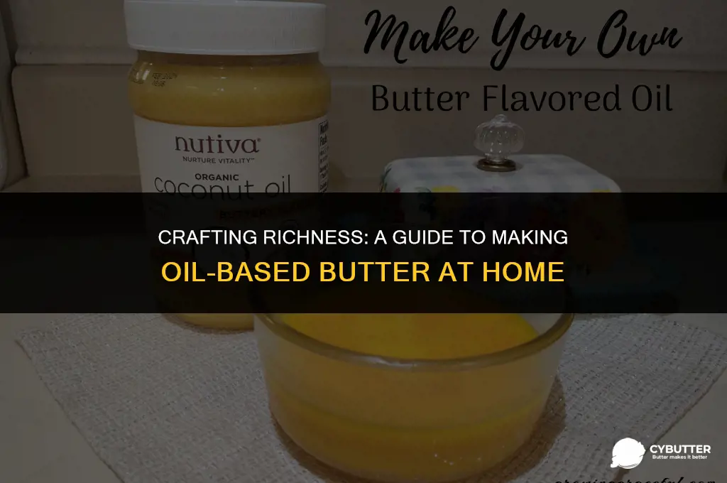how do you make oil based butter